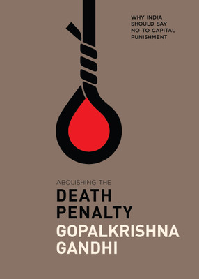 Abolishing the Death Penalty(English, Hardcover, Gandhi Gopalkrishna)