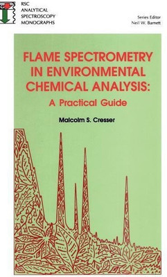 Flame Spectrometry in Environmental Chemical Analysis(English, Hardcover, Cresser Malcolm S)