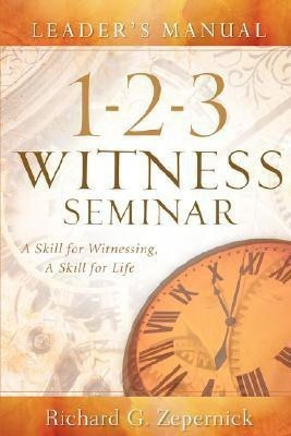 1-2-3 Witness Seminar Leader's Manual(English, Paperback, Zepernick Richard G)