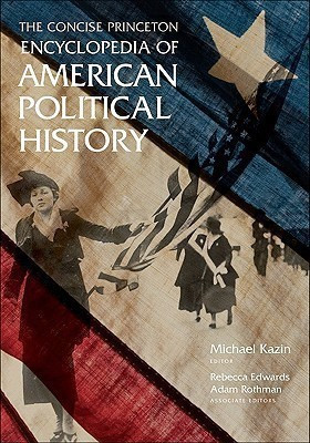 The Concise Princeton Encyclopedia of American Political History(English, Paperback, unknown)