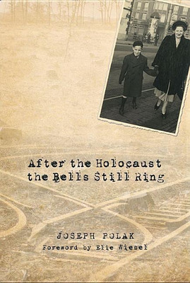 After the Holocaust the Bells Still Ring(English, Hardcover, Polak Joseph)