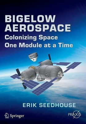 Bigelow Aerospace(English, Paperback, Seedhouse Erik)
