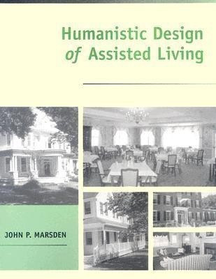 Humanistic Design of Assisted Living(English, Paperback, Marsden John P.)