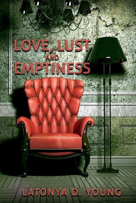 Love, Lust and Emptiness(English, Paperback, Young Latonya D.)