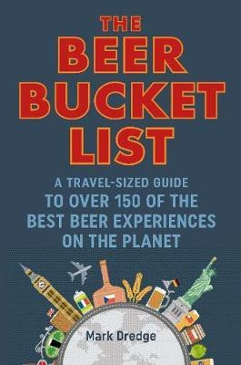 The Beer Bucket List(English, Hardcover, Dredge Mark)