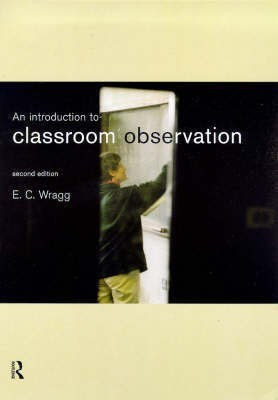An Introduction to Classroom Observation(English, Paperback, Wragg Ted)