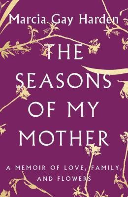 The Seasons of My Mother(English, Hardcover, Harden Marcia Gay)