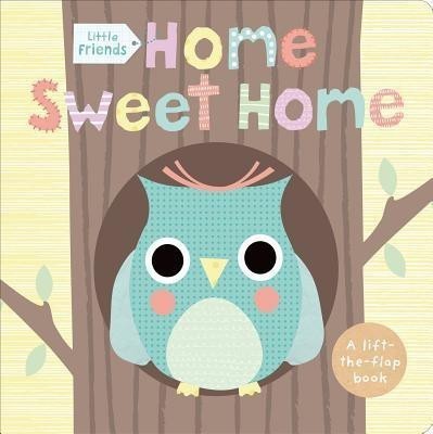 Little Friends: Home Sweet Home(English, Board book, Priddy Roger)