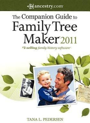 The Companion Guide to Family Tree Maker 2011(English, Paperback, Pedersen Tana L.)