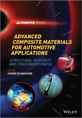 Advanced Composite Materials for Automotive Applications(English, Hardcover, Elmarakbi Ahmed)