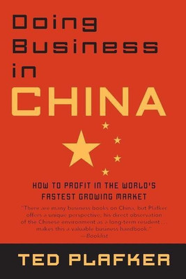 Doing Business In China(English, Paperback, Plafker Ted)