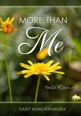 MORE THAN ME - Unleash the Power Within(English, Paperback, Mundawarara Daisy)