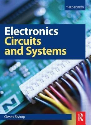 Electronics: Circuits and Systems, 3rd ed(English, Paperback, Bishop Owen)