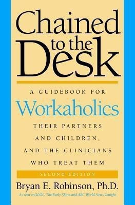 Chained to the Desk(English, Hardcover, Robinson Bryan E.)
