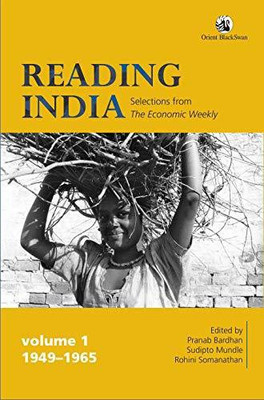 Reading India: Selections From The Economic Weekly:(English, Paperback, Pranab Bardhan Sudipto Mundle)