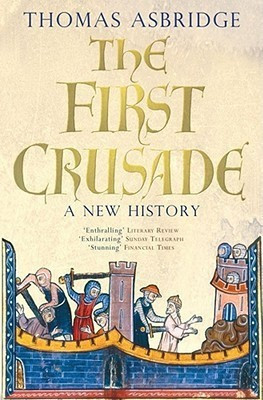 The First Crusade(English, Paperback, Asbridge Thomas)