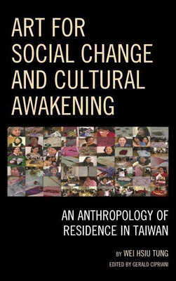 Art for Social Change and Cultural Awakening(English, Paperback, Tung Wei Hsiu)