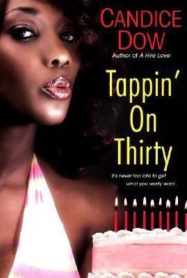 Tappin' On Thirty(English, Paperback, Dow Candice)