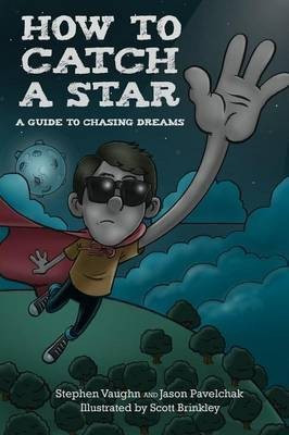 How to Catch a Star - A Guide to Chasing Dreams(English, Paperback, Pavelchak Jason)