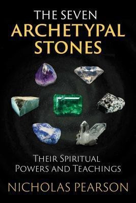 The Seven Archetypal Stones(English, Paperback, Pearson Nicholas)