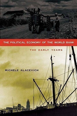 The Political Economy of the World Bank(English, Paperback, Alacevich Michele)