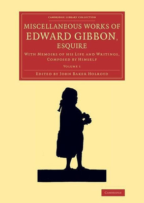 Miscellaneous Works of Edward Gibbon, Esquire(English, Paperback, Gibbon Edward)