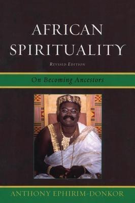 African Spirituality(English, Paperback, Ephirim-Donkor Anthony)