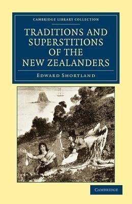 Traditions and Superstitions of the New Zealanders(English, Paperback, Shortland Edward)