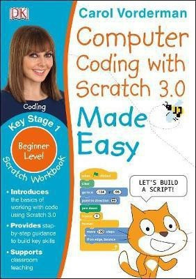 Computer Coding with Scratch 3.0 Made Easy, Ages 7-11 (Key Stage 2)(English, Paperback, Vorderman Carol)