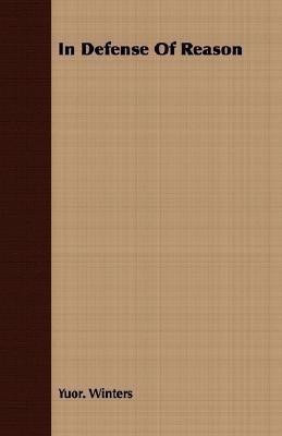 In Defense Of Reason(English, Paperback, Winters Yuor.)