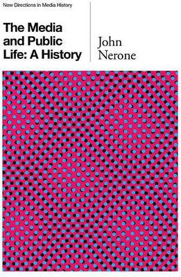 The Media and Public Life(English, Paperback, Nerone John)