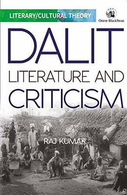 Dalit Literature and Criticism(English, Paperback, Kumar Raj)