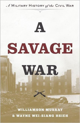 A Savage War(English, Hardcover, Murray Williamson)
