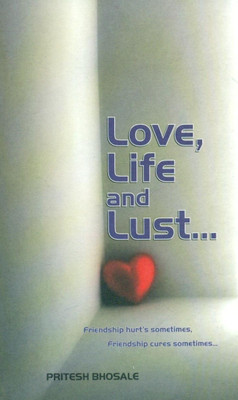 Love,Life and Lust(English, Paperback, Bhosale Pritesh)