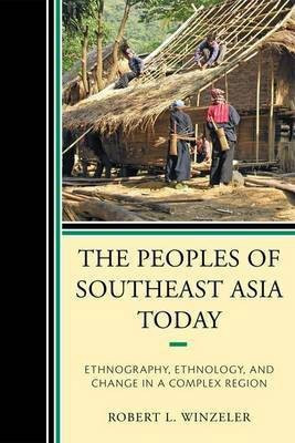 The Peoples of Southeast Asia Today(English, Electronic book text, Winzeler Robert L)
