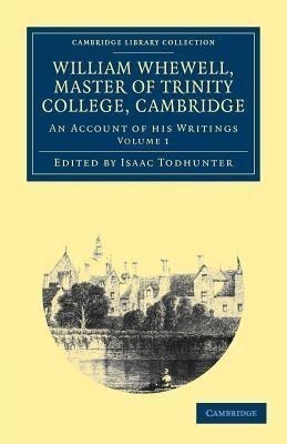 William Whewell, D.D., Master of Trinity College, Cambridge(English, Paperback, Whewell William)