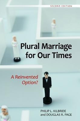 Plural Marriage for Our Times(English, Hardcover, Kilbride Philip L.)