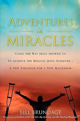 My Journey Into The Healing Ministry(English, Paperback, Brundage Bill)