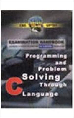 Programming & Problem Solving Through C Language 'A' Level(English, Paperback, Uptec)