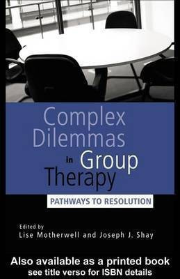 Complex Dilemmas in Group Therapy(English, Electronic book text, Motherwell Lise)