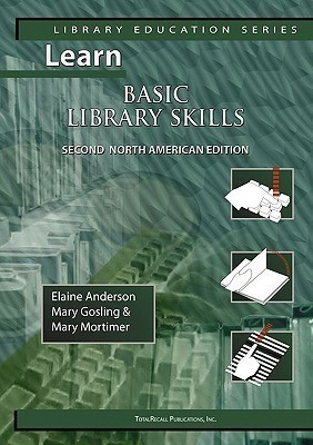 Learn Basic Library Skills Second North American Edition (Library Education Series)(English, Paperback, Anderson Elaine)