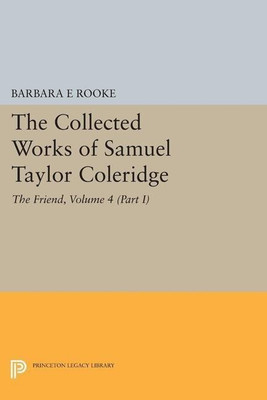 The Collected Works of Samuel Taylor Coleridge, Volume 4 (Part I)(English, Paperback, Coleridge Samuel Taylor)