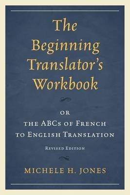 The Beginning Translator's Workbook(English, Electronic book text, Jones Michele H)