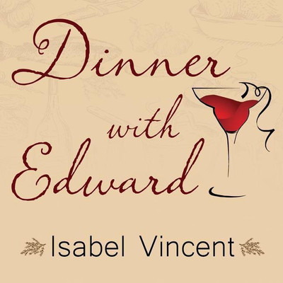 Dinner with Edward(English, CD-Audio, Vincent Isabel)