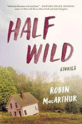 Half Wild(English, Paperback, MacArthur Robin)