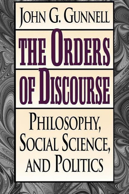The Orders of Discourse(English, Paperback, Gunnell John G.)