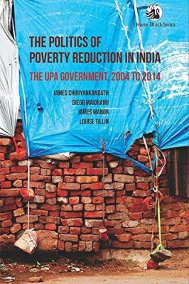 The Politics of Poverty Reduction in India:(English, Paperback, Diego Maiorano James Chiriyankandath)