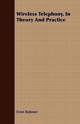 Wireless Telephony, In Theory And Practice(English, Paperback, Ruhmer Ernst)