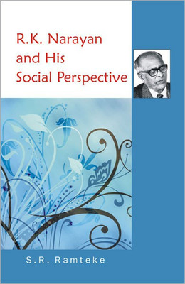 R.K. Narayan and His Social Perspective(English, Hardcover, Ramtake S.R.)