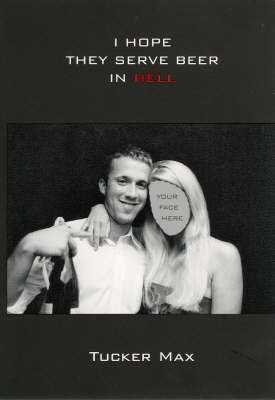 I Hope They Serve Beer In Hell(English, Paperback, Max Tucker)